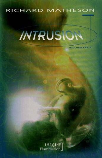 Couverture du livre « Intrusion : Nouvelles 2 » de Richard-Christian Matheson aux éditions Flammarion