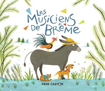 Couverture du livre « Les musiciens de Brême » de Amelie Dufour et Kochka aux éditions Pere Castor