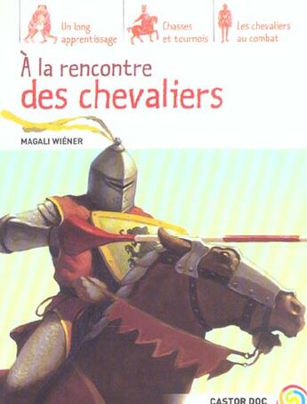 Couverture du livre « À la rencontre des chevaliers » de Magali Wiener aux éditions Pere Castor