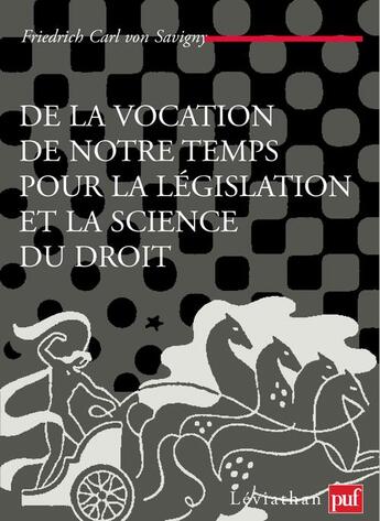 Couverture du livre « De la vocation de notre temps pour la législation et la science du droit » de Friedrich Carl Von Savigny aux éditions Puf