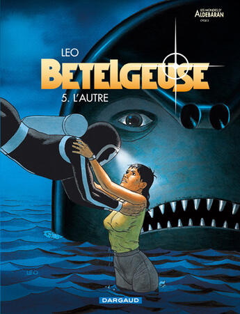 Couverture du livre « Bételgeuse Tome 5 : l'autre » de Leo aux éditions Dargaud