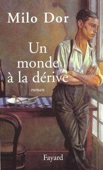 Couverture du livre « Un monde a la derive » de Dor-M aux éditions Fayard