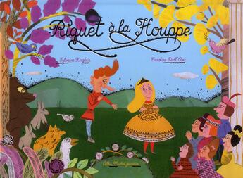 Couverture du livre « Riquet à la houppe » de Sylvaine Hinglais et Caroline Dall'Ava aux éditions Albin Michel Jeunesse