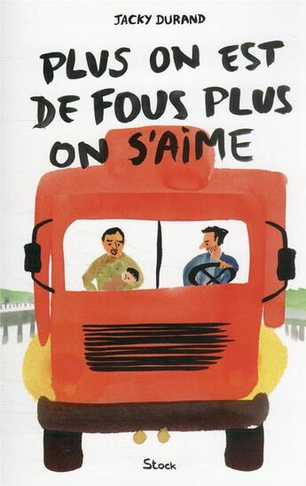 Couverture du livre « Plus on est de fous, plus on s'aime » de Jacky Durand aux éditions Stock