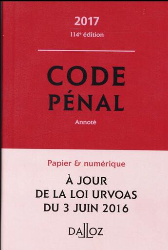 Couverture du livre « Code pénal annoté (édition 2017) » de Carole Gayet et Yves Mayaud aux éditions Dalloz