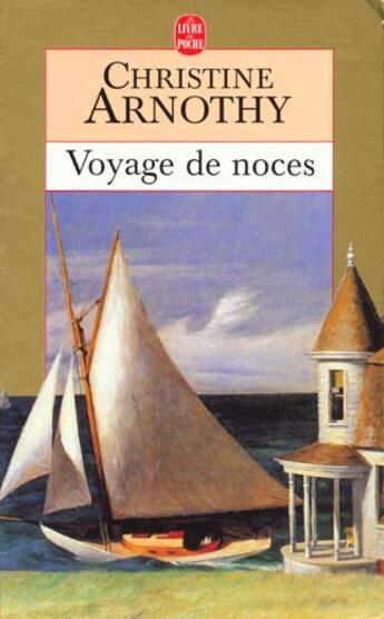 Couverture du livre « Voyage de noces » de Christine Arnothy aux éditions Le Livre De Poche