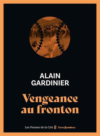 Couverture du livre « Vengeance au fronton » de Alain Gardinier aux éditions Presses De La Cite