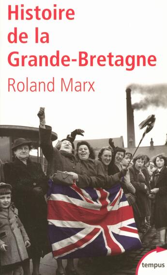 Couverture du livre « Histoire de la Grande-Bretagne » de Roland Marx aux éditions Tempus/perrin