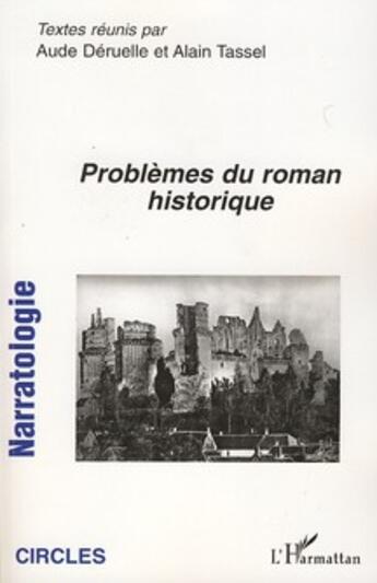 Couverture du livre « Problèmes du roman historique » de Aude Deruelle et Alain Tassel aux éditions L'harmattan