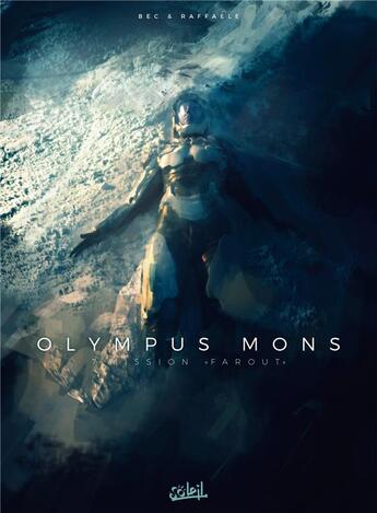 Couverture du livre « Olympus Mons Tome 7 : mission Farout » de Christophe Bec et Stefano Raffaele aux éditions Soleil