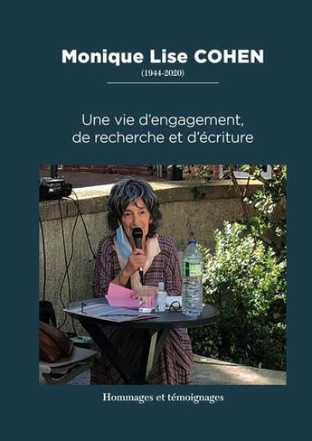 Couverture du livre « Monique Lise Cohen (1944-2020), une vie d'engagement, de recherche et d'écriture » de Mediatheque A. aux éditions Books On Demand