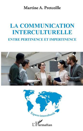 Couverture du livre « La communication interculturelle ; entre pértinence et impertinence » de Martine A. Pretceille aux éditions L'harmattan