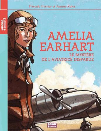 Couverture du livre « Amelia Earhart ; le mystère de l'aviatrice » de Pascale Perrier aux éditions Oskar