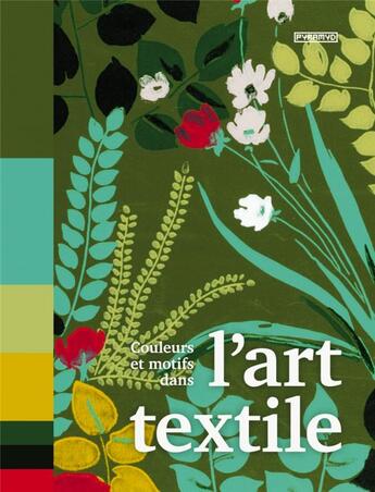 Couverture du livre « Couleurs et motifs dans l'art textile » de  aux éditions Pyramyd