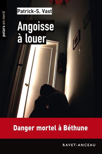 Couverture du livre « Angoisse à louer » de Patrick S. Vast aux éditions Ravet-anceau