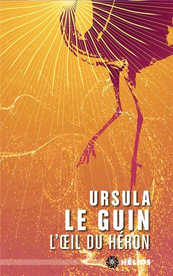 Couverture du livre « L'oeil du héron » de Ursula K. Le Guin aux éditions Moutons Electriques