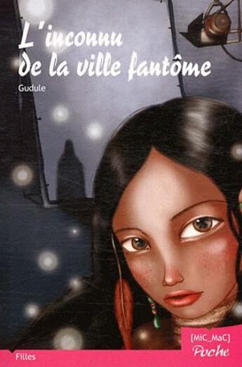 Couverture du livre « L'inconnu de la ville fantome » de Gudule aux éditions Mic Mac Editions