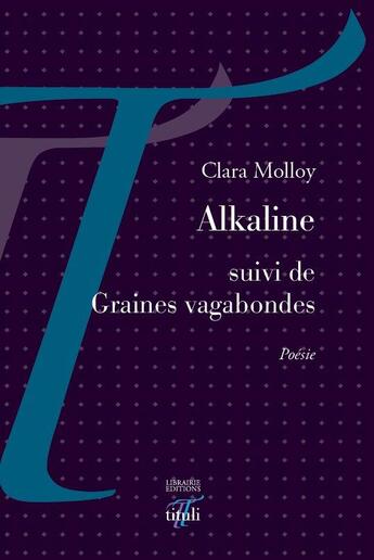 Couverture du livre « Alkaline ; graines vagabondes » de Clara Molloy aux éditions Tituli