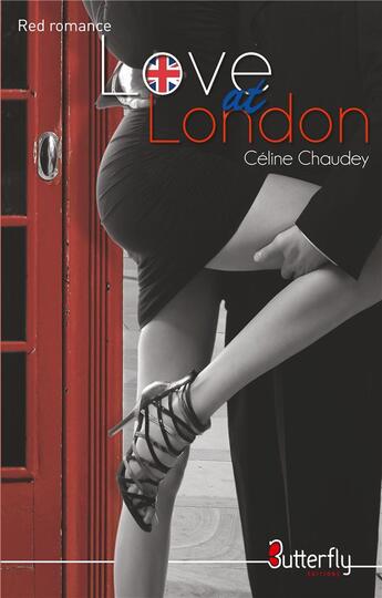 Couverture du livre « Love at London » de Celine Chaudey aux éditions Butterfly