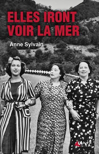 Couverture du livre « Elles iront voir la mer » de Anne Sylvain aux éditions Genese