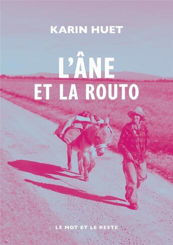 Couverture du livre « L'âne et la routo » de Karin Huet aux éditions Le Mot Et Le Reste