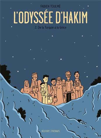 Couverture du livre « L'odyssée d'Hakim Tome 2 : de la Turquie à la Grèce » de Fabien Toulme aux éditions Delcourt