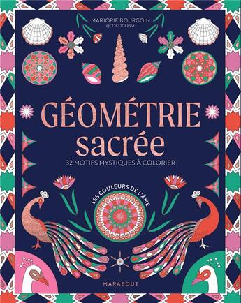 Couverture du livre « Géométrie sacrée : 32 motifs mystiques à colorier » de Marjorie Bourgoin aux éditions Marabout
