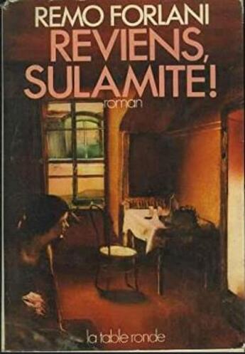 Couverture du livre « Reviens, sulamite ! » de Remo Forlani aux éditions Table Ronde