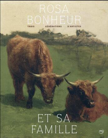 Couverture du livre « Rosa Bonheur : trois générations d'artistes » de  aux éditions Reunion Des Musees Nationaux