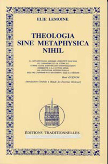 Couverture du livre « Theologia sine metaphysica nih » de Elie Lemoine aux éditions Traditionnelles