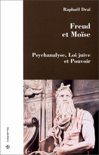 Couverture du livre « Freud et Moïse ; psychanalyste, loi juive et pouvoir » de  aux éditions Economica