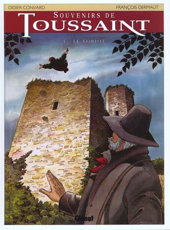 Couverture du livre « Souvenirs de toussaint Tome 3 ; le loriot » de Didier Convard et Dermaut aux éditions Glenat