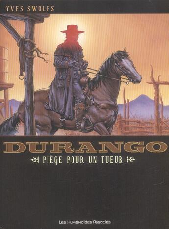 Couverture du livre « Durango t.3 ; piège pour un tueur » de Yves Swolfs aux éditions Humanoides Associes