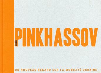 Couverture du livre « Pinkhassov ; un nouveau regard sur la mobilité urbaine » de Gueorgui Pinkhassov aux éditions La Martiniere