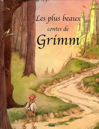 Couverture du livre « Les plus beaux contes de Grimm » de  aux éditions Auzou