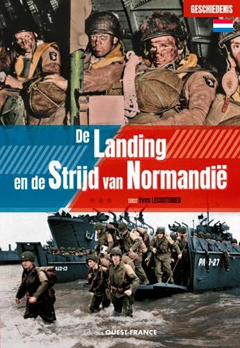 Couverture du livre « De landing en de strijd van Normandië » de Yves Lecouturier aux éditions Ouest France
