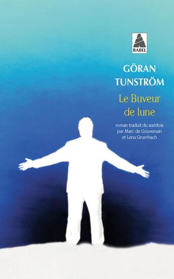 Couverture du livre « Le buveur de lune » de Goran Tunstrom aux éditions Actes Sud