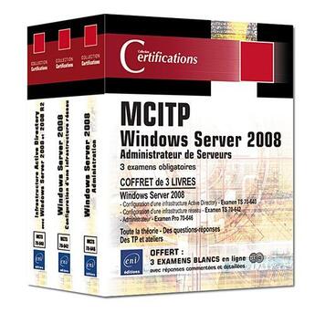 Couverture du livre « Windows Server 2008 ; certification MCITP administrateur de serveurs ; 3 examens » de Jean-Francois Aprea et Philippe Freddi aux éditions Eni