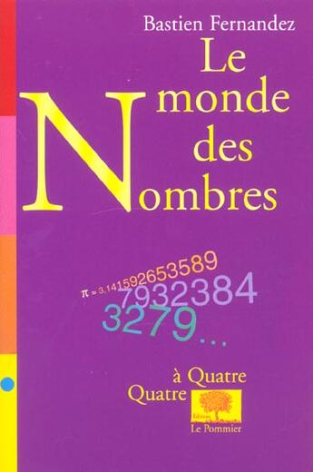 Couverture du livre « Le monde des nombres » de Fernandez Bastien aux éditions Le Pommier