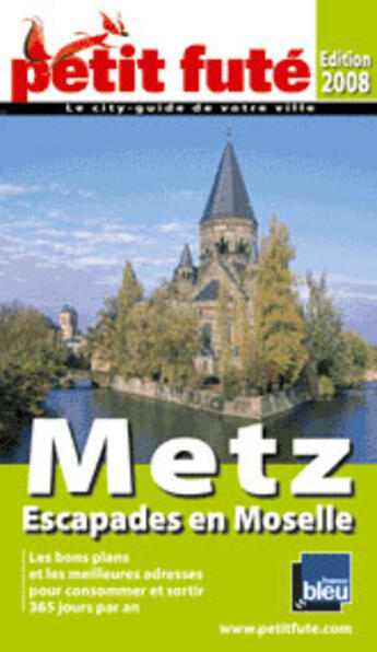 Couverture du livre « Metz (édition 2007-2008) » de Collectif Petit Fute aux éditions Le Petit Fute