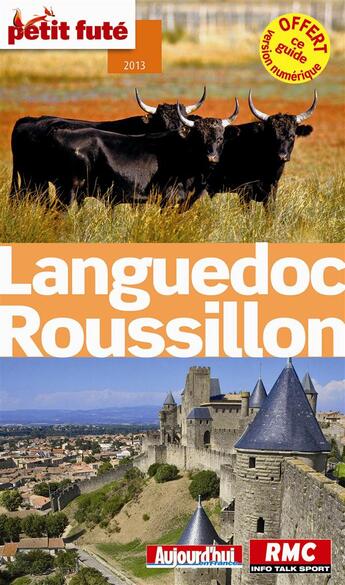 Couverture du livre « GUIDE PETIT FUTE ; REGION ; Languedoc Roussillon (édition 2013) » de  aux éditions Le Petit Fute