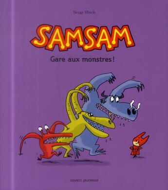 Couverture du livre « SamSam t.5 : gare aux monstres ! » de Serge Bloch aux éditions Bayard Jeunesse