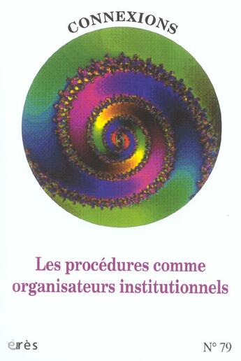 Couverture du livre « Connexions 079 - les procedures comme organisateurs institutionnels » de  aux éditions Eres