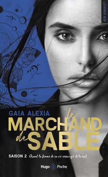 Couverture du livre « Le marchand de sable Tome 2 : quand la femme de sa vie ressurgit de la nuit » de Gaia Alexia aux éditions Hugo Poche