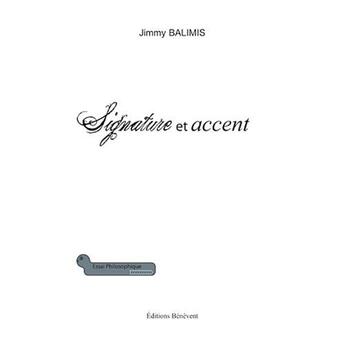 Couverture du livre « Signature et accent » de Jimmy Balimis aux éditions Benevent