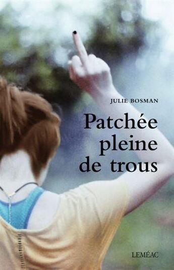 Couverture du livre « Patchée pleine de trous » de Julie Bosman aux éditions Lemeac