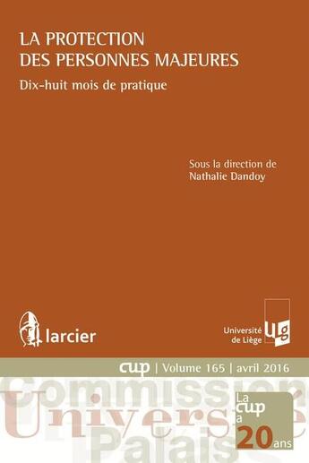 Couverture du livre « La protection des personnes majeures ; dix-huit mois de pratique » de Nathalie Dandoy aux éditions Larcier