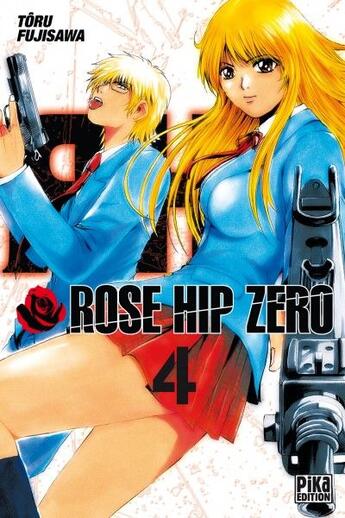 Couverture du livre « Rose hip zero Tome 4 » de Toru Fujisawa aux éditions Pika