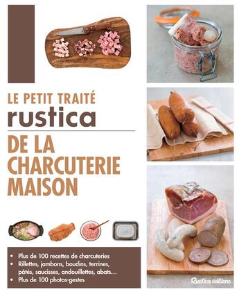 Couverture du livre « Le petit traité Rustica des charcuteries maison » de Caroline Guezille aux éditions Rustica