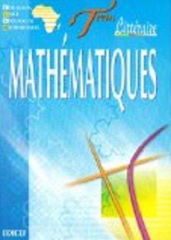 Couverture du livre « Mathematiques term litteraire » de Toure Saliou aux éditions Edicef